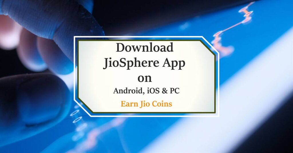 Download JioSphere App Earn Jio Coins on PC, Android & iOS